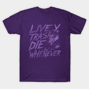 Possum Live Trashy Die Whenever Shirt, Funny Opossum Meme T-Shirt